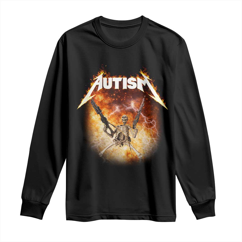 Autism Skeleton Funny Meme Long Sleeve Shirt Fire Burning Flames TS11 Black Print Your Wear