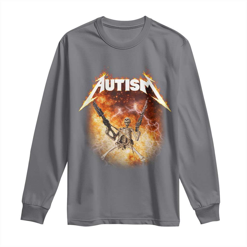 Autism Skeleton Funny Meme Long Sleeve Shirt Fire Burning Flames TS11 Charcoal Print Your Wear