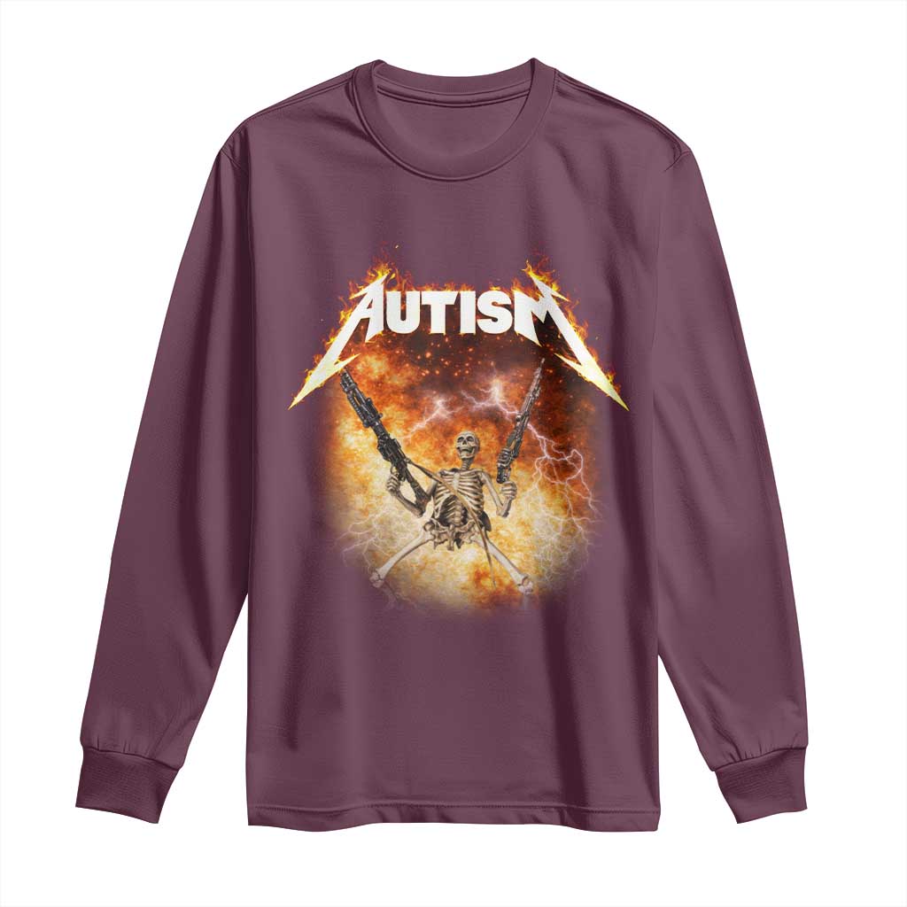 Autism Skeleton Funny Meme Long Sleeve Shirt Fire Burning Flames TS11 Maroon Print Your Wear