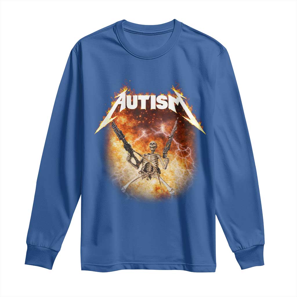 Autism Skeleton Funny Meme Long Sleeve Shirt Fire Burning Flames TS11 Royal Blue Print Your Wear