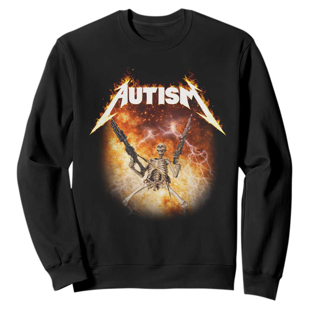 Autism Skeleton Funny Meme Sweatshirt Fire Burning Flames TS11 Black Print Your Wear