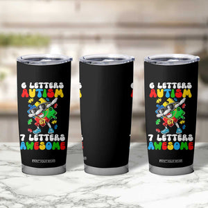Funny 67 Autism Awareness Tumbler Cup 6 Letters Autism 7 Letters Awesome Dabbing Puzzle TS11 Print Your Wear
