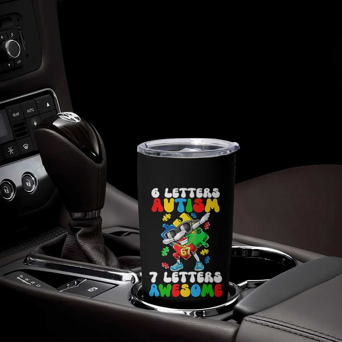 Funny 67 Autism Awareness Tumbler Cup 6 Letters Autism 7 Letters Awesome Dabbing Puzzle TS11 Print Your Wear
