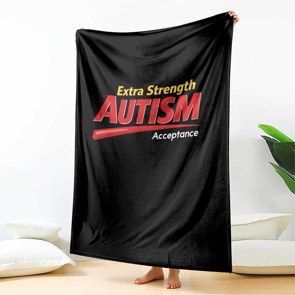 Funny Extra Strength Autism Acceptance Inappropriate Autism Meme Throw Blanket TS11 Print Your Wear