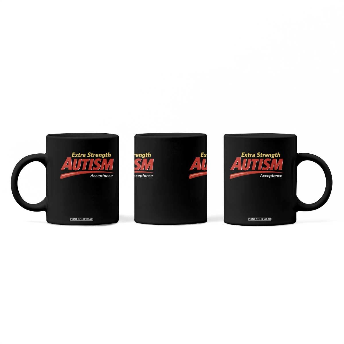 Funny Extra Strength Autism Acceptance Inappropriate Autism Meme Coffee Mug TS11 Print Your Wear