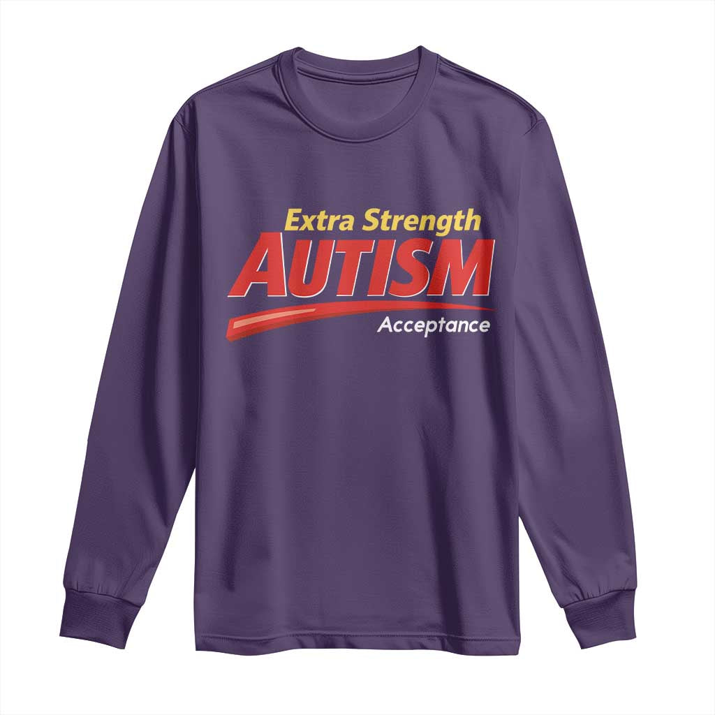Funny Extra Strength Autism Acceptance Inappropriate Autism Meme Long Sleeve Shirt TS11 Purple Print Your Wear