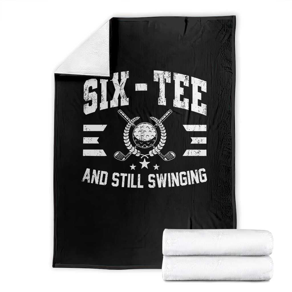60th Birthday Golf Throw Blanket Funny Six Tee And Still Swinging 60 Years Old TS11 Black Print Your Wear