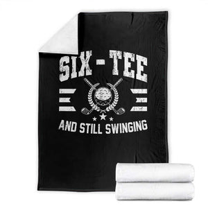 60th Birthday Golf Throw Blanket Funny Six Tee And Still Swinging 60 Years Old TS11 Black Print Your Wear
