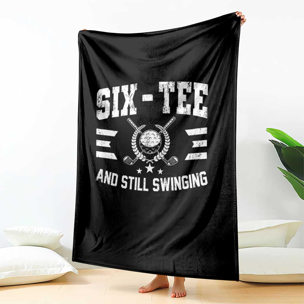 60th Birthday Golf Throw Blanket Funny Six Tee And Still Swinging 60 Years Old TS11 Print Your Wear