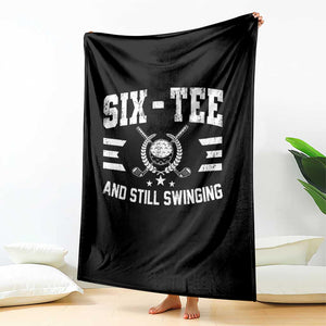 60th Birthday Golf Throw Blanket Funny Six Tee And Still Swinging 60 Years Old TS11 Print Your Wear