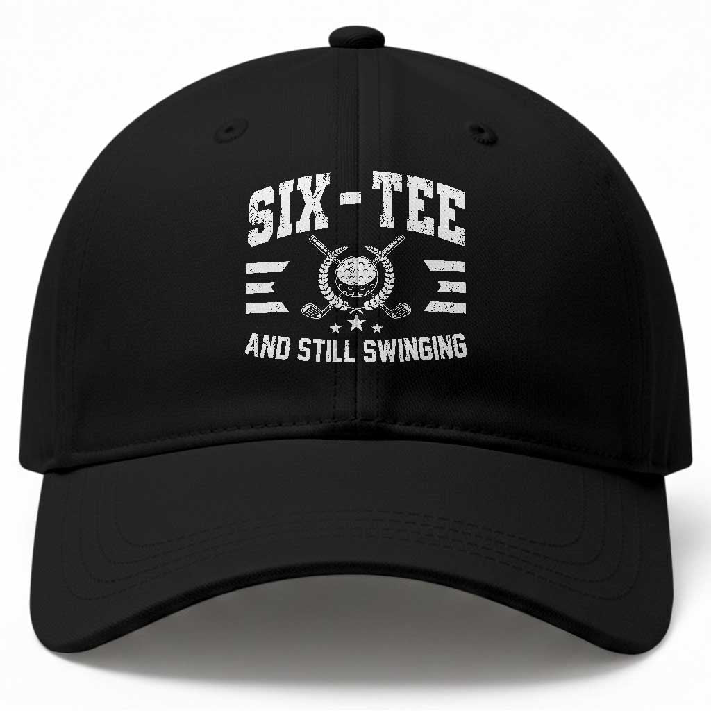 60th Birthday Golf Baseball Cap Funny Six Tee And Still Swinging 60 Years Old TS11 Print Your Wear