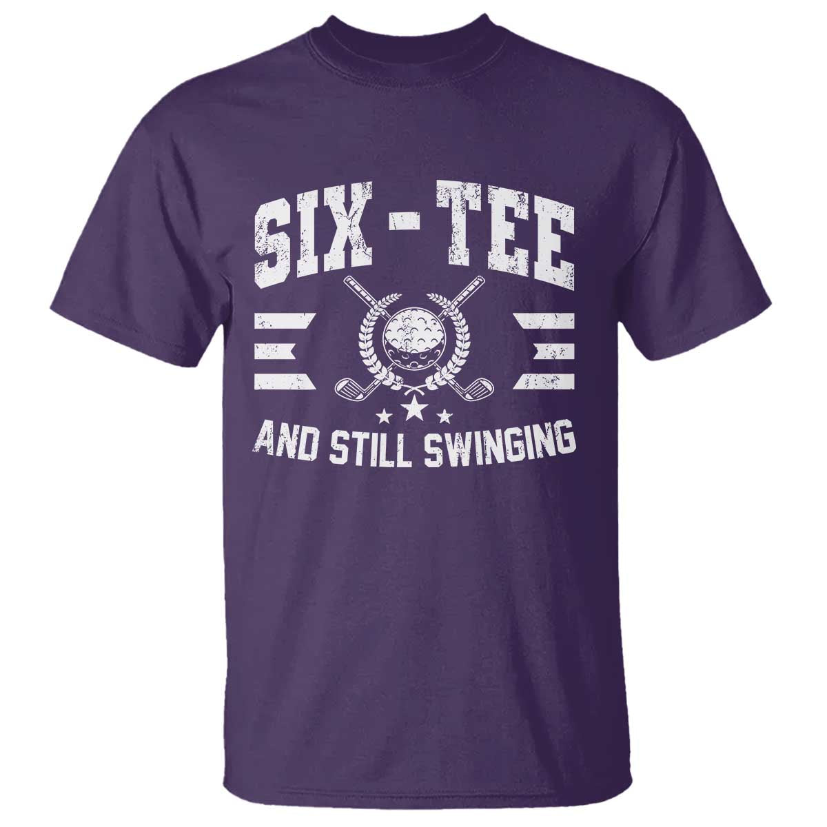60th Birthday Golf T Shirt Funny Six Tee And Still Swinging 60 Years Old TS11 Purple Print Your Wear