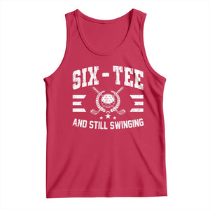 60th Birthday Golf Tank Top Funny Six Tee And Still Swinging 60 Years Old TS11 Red Print Your Wear