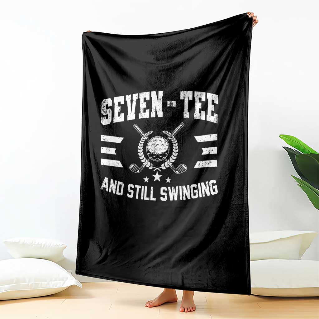 70th Birthday Golf Throw Blanket Funny Seven Tee And Still Swinging 70 Years Old TS11 Print Your Wear
