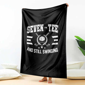 70th Birthday Golf Throw Blanket Funny Seven Tee And Still Swinging 70 Years Old TS11 Print Your Wear