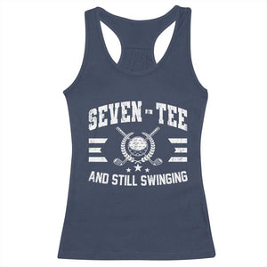 70th Birthday Golf Racerback Tank Top Funny Seven Tee And Still Swinging 70 Years Old TS11 Navy Print Your Wear