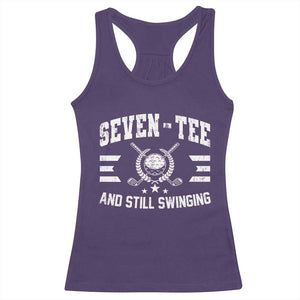 70th Birthday Golf Racerback Tank Top Funny Seven Tee And Still Swinging 70 Years Old TS11 Purple Print Your Wear
