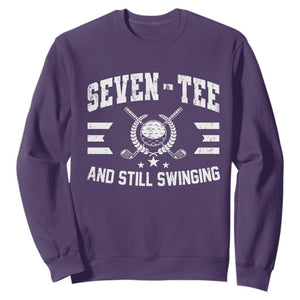 70th Birthday Golf Sweatshirt Funny Seven Tee And Still Swinging 70 Years Old TS11 Purple Print Your Wear