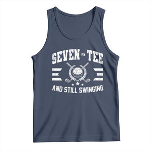 70th Birthday Golf Tank Top Funny Seven Tee And Still Swinging 70 Years Old TS11 Navy Print Your Wear