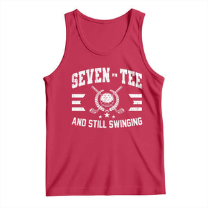 70th Birthday Golf Tank Top Funny Seven Tee And Still Swinging 70 Years Old TS11 Red Print Your Wear