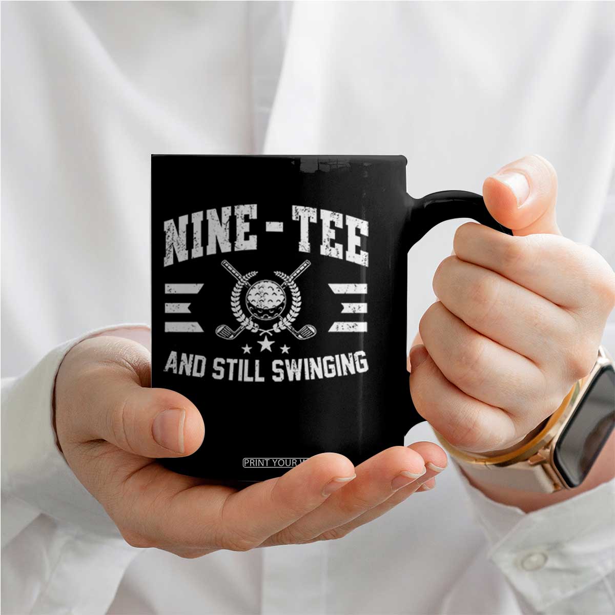 90th Birthday Golf Coffee Mug Funny Nine Tee And Still Swinging 90 Years Old TS11 Print Your Wear