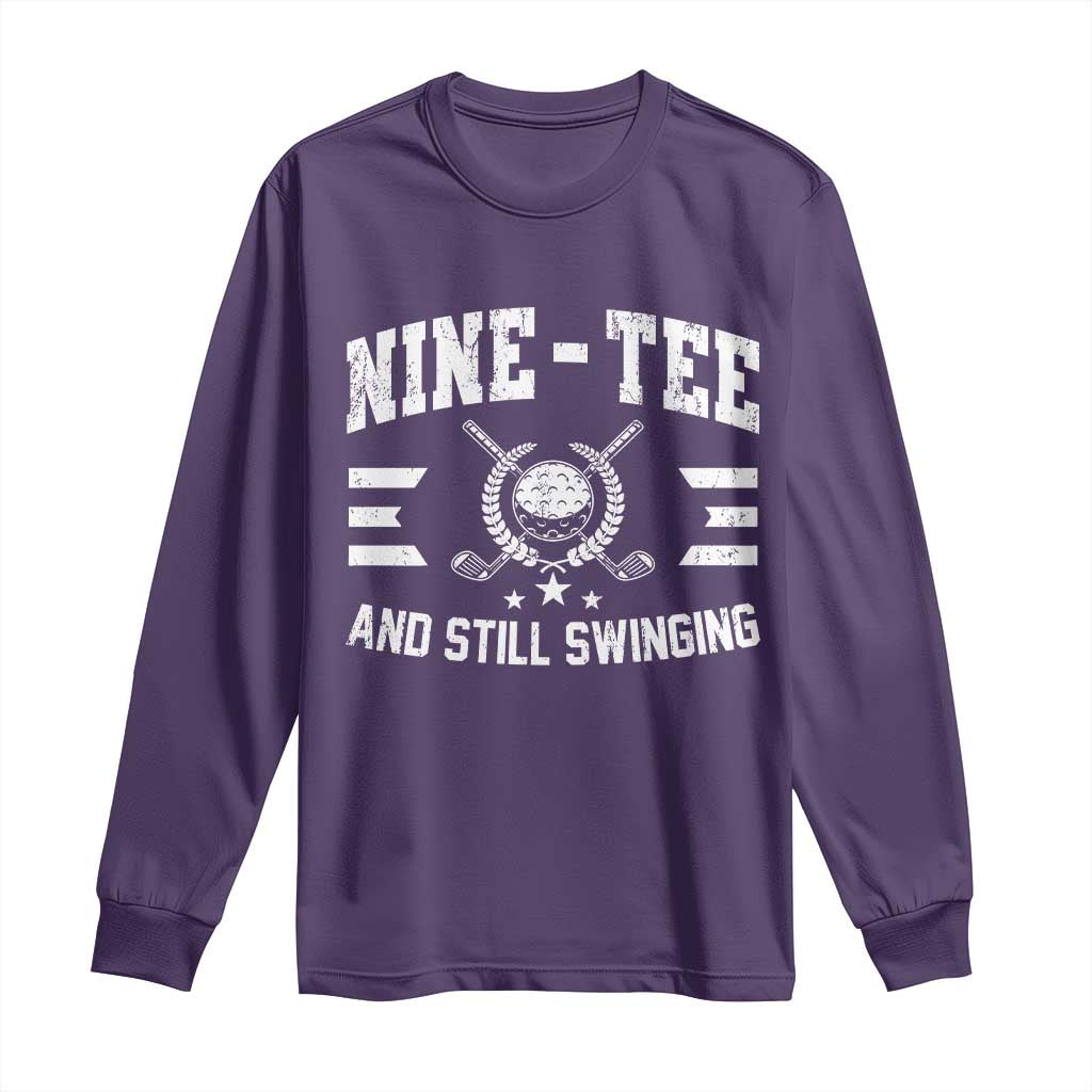 90th Birthday Golf Long Sleeve Shirt Funny Nine Tee And Still Swinging 90 Years Old TS11 Purple Print Your Wear