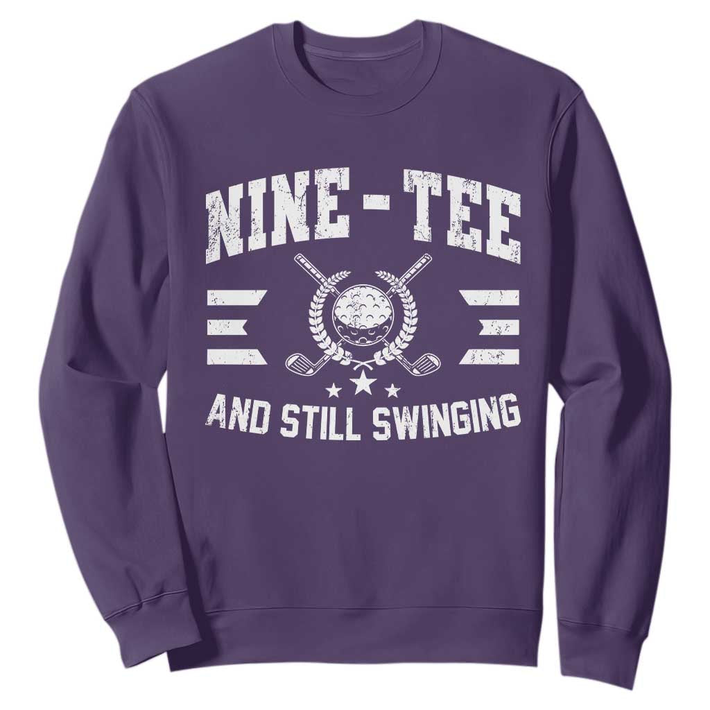 90th Birthday Golf Sweatshirt Funny Nine Tee And Still Swinging 90 Years Old TS11 Purple Print Your Wear