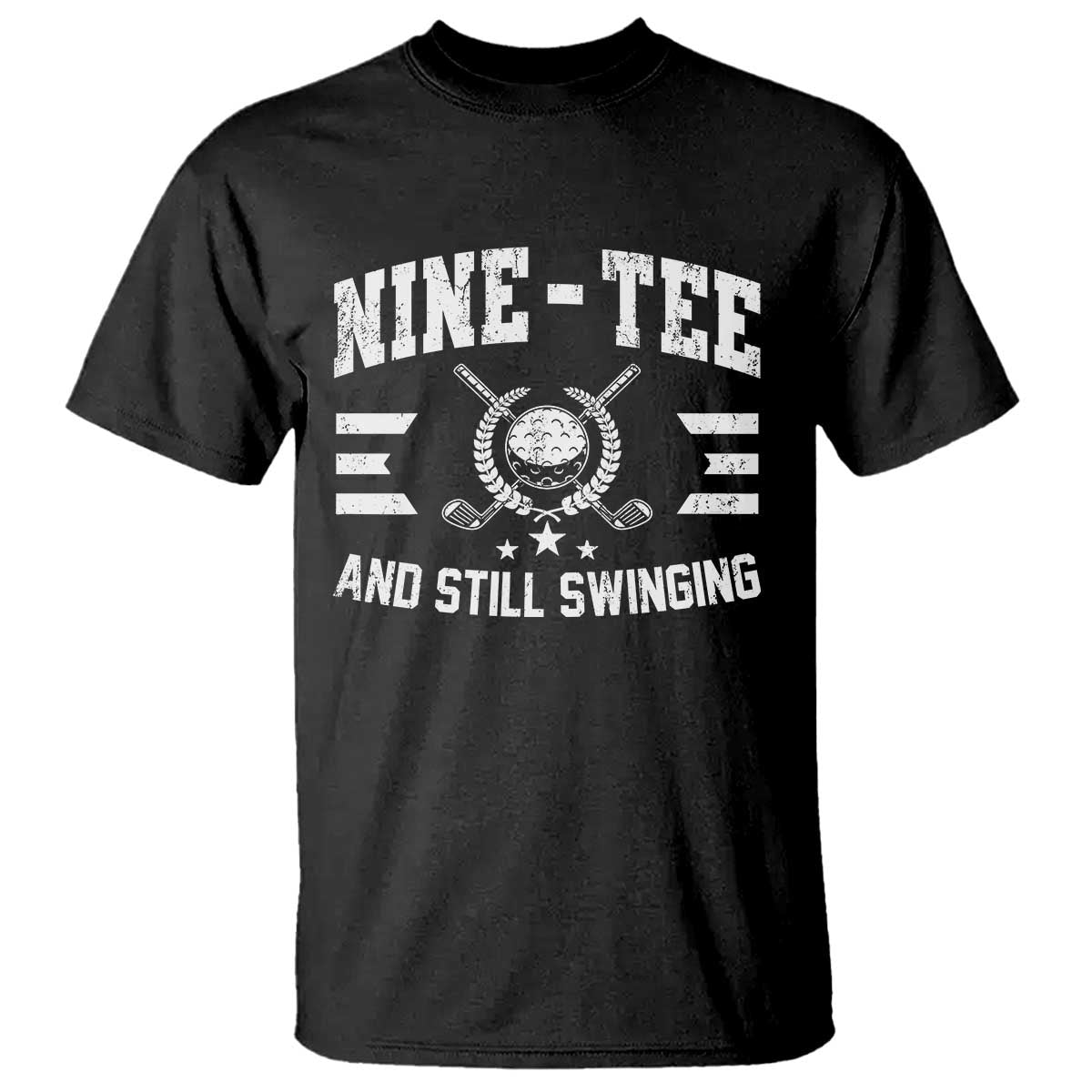 90th Birthday Golf T Shirt Funny Nine Tee And Still Swinging 90 Years Old TS11 Black Print Your Wear