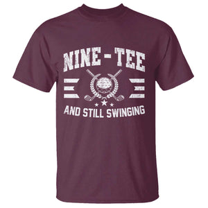 90th Birthday Golf T Shirt Funny Nine Tee And Still Swinging 90 Years Old TS11 Maroon Print Your Wear