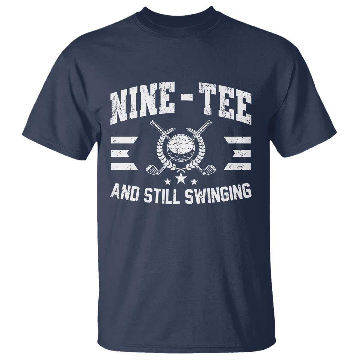 90th Birthday Golf T Shirt Funny Nine Tee And Still Swinging 90 Years Old TS11 Navy Print Your Wear