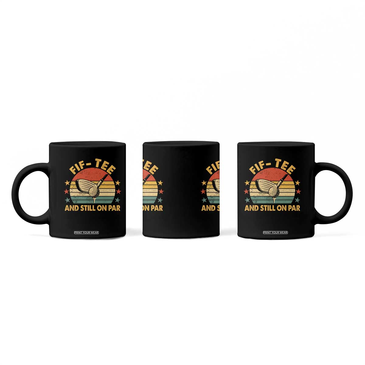 50th Birthday Golf Coffee Mug Funny Fif Tee And Still On Par 50 Years Old TS11 Print Your Wear