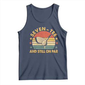 70th Birthday Golf Tank Top Funny Seven Tee And Still On Par 70 Years Old TS11 Navy Print Your Wear