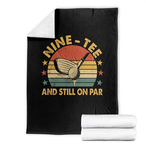 90th Birthday Golf Throw Blanket Funny Nine Tee And Still On Par 90 Years Old TS11 Black Print Your Wear