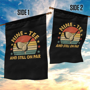 90th Birthday Golf Garden Flag Funny Nine Tee And Still On Par 90 Years Old TS11 Print Your Wear