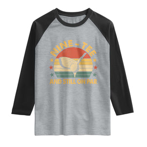 90th Birthday Golf Raglan Shirt Funny Nine Tee And Still On Par 90 Years Old TS11 Heather Gray Black Print Your Wear