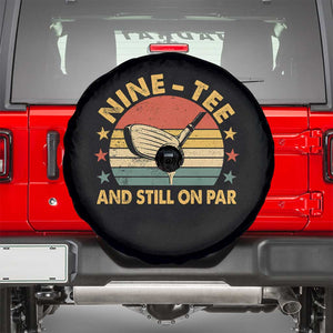 90th Birthday Golf Spare Tire Cover Funny Nine Tee And Still On Par 90 Years Old TS11 Black Print Your Wear