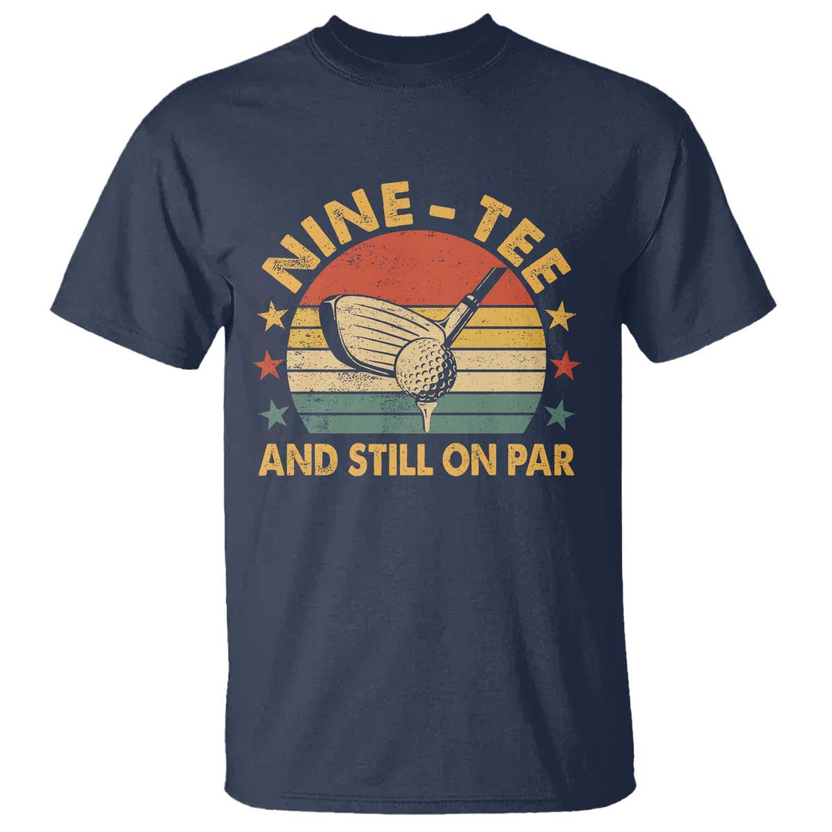 90th Birthday Golf T Shirt Funny Nine Tee And Still On Par 90 Years Old TS11 Navy Print Your Wear