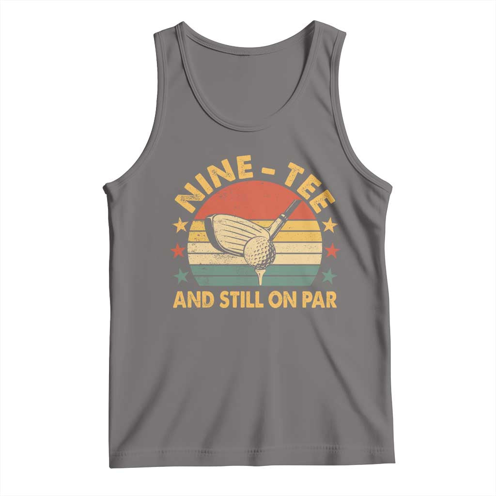90th Birthday Golf Tank Top Funny Nine Tee And Still On Par 90 Years Old TS11 Deep Heather Print Your Wear