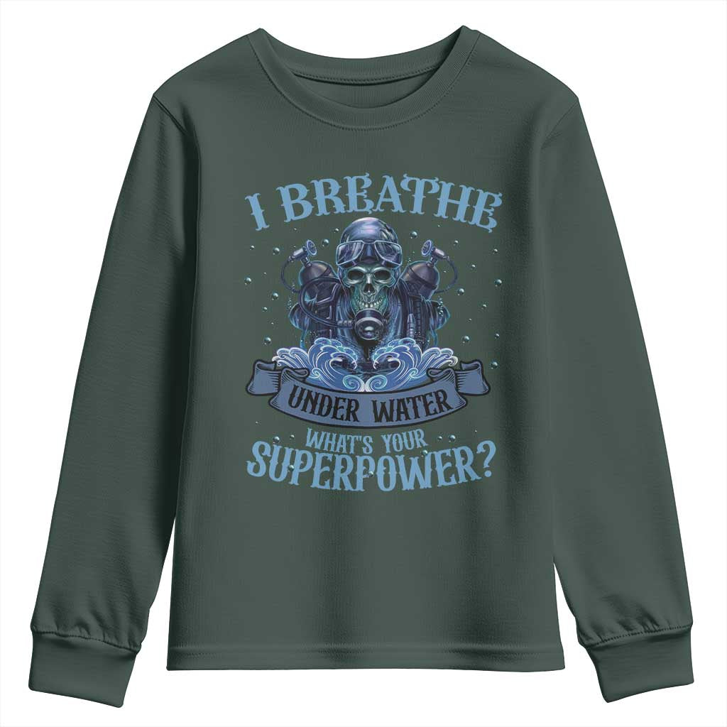 Scuba Diving Youth Sweatshirt I Breathe Underwater What's Your Superpower Skull TS11 Dark Forest Green Print Your Wear