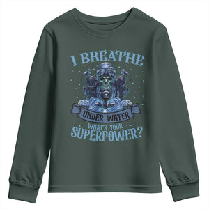 Scuba Diving Youth Sweatshirt I Breathe Underwater What's Your Superpower Skull TS11 Dark Forest Green Print Your Wear