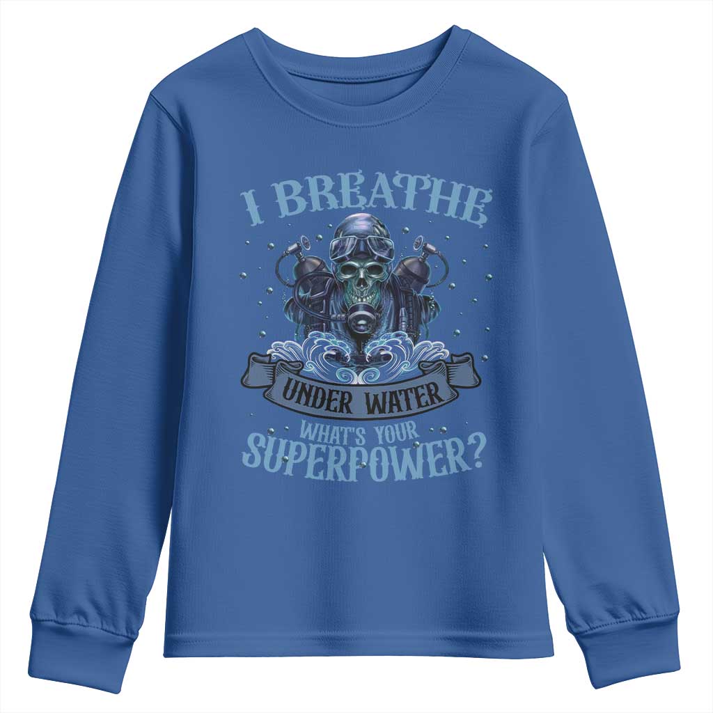Scuba Diving Youth Sweatshirt I Breathe Underwater What's Your Superpower Skull TS11 Royal Blue Print Your Wear
