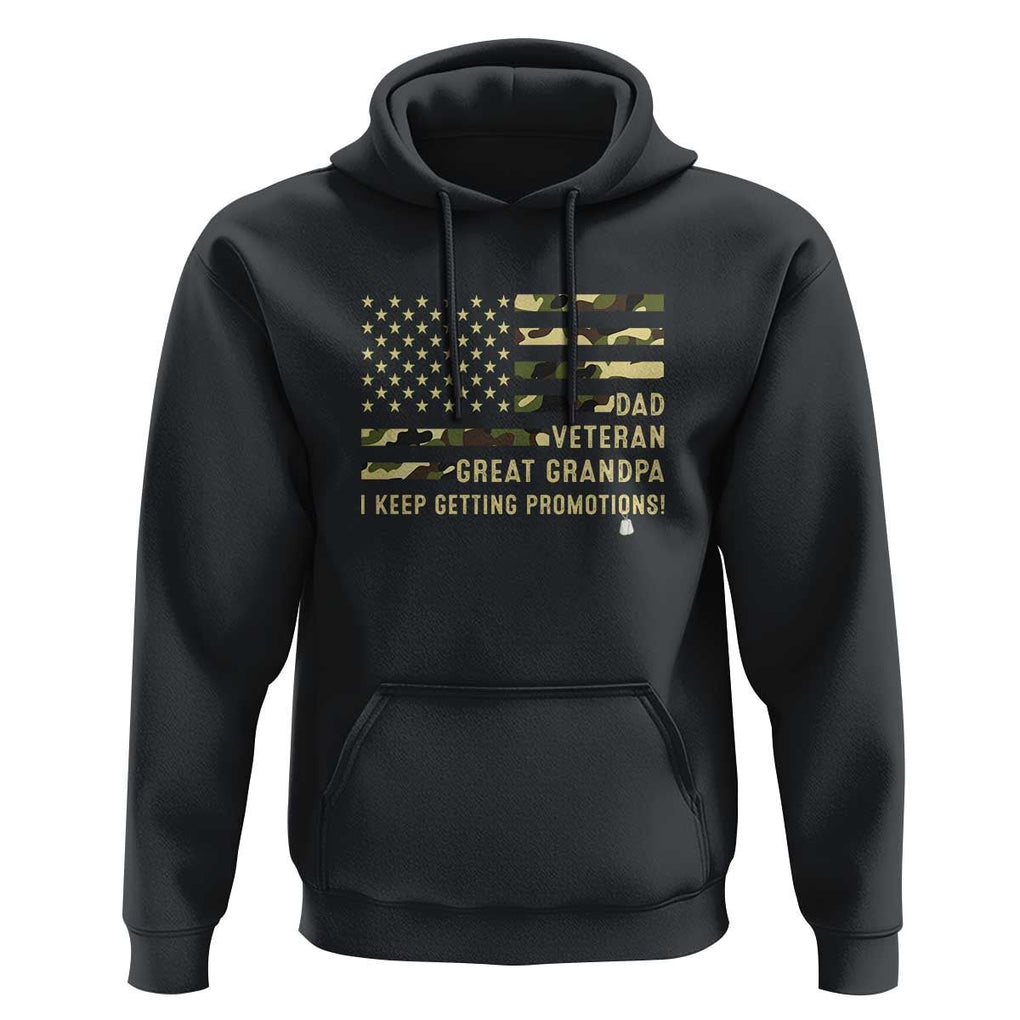 Father's Day Hoodie Dad Veteran Great Grandpa I keep Getting Promotions American Flag TS11 Black Print Your Wear