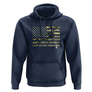 Father's Day Hoodie Dad Veteran Great Grandpa I keep Getting Promotions American Flag TS11 Navy Print Your Wear