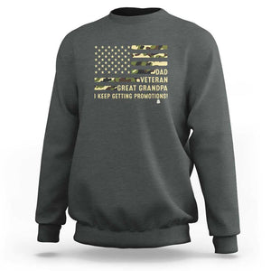 Father's Day Sweatshirt Dad Veteran Great Grandpa I keep Getting Promotions American Flag TS11 Dark Heather Print Your Wear