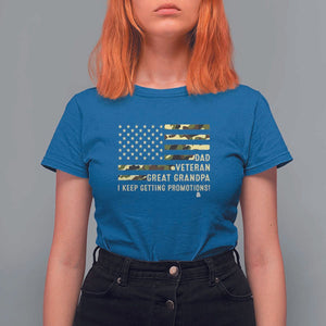 Father's Day T Shirt For Women Dad Veteran Great Grandpa I keep Getting Promotions American Flag TS11 Royal Blue Print Your Wear