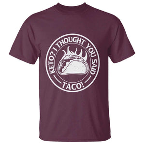 Tacos Lover T Shirt Keto I Thought You Said Taco TS11 Maroon Print Your Wear