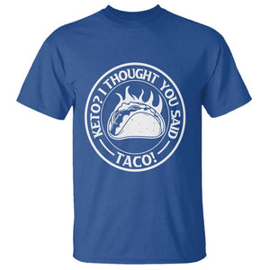 Tacos Lover T Shirt Keto I Thought You Said Taco TS11 Royal Blue Print Your Wear