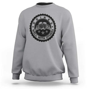 Funny Beer Lover Sweatshirt Drinks Well With Others Drinking Beer Mug TS11 Sport Gray Print Your Wear