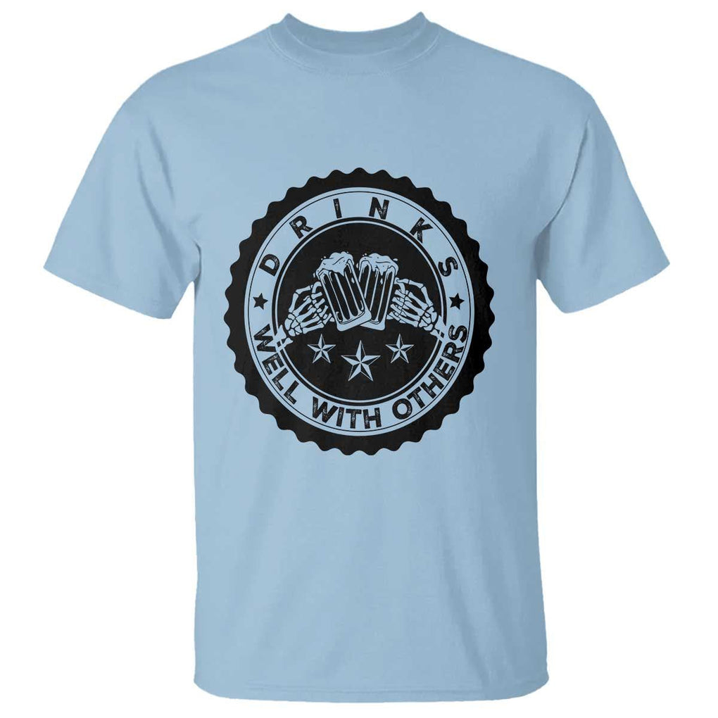 Funny Beer Lover T Shirt Drinks Well With Others Drinking Beer Mug TS11 Light Blue Print Your Wear