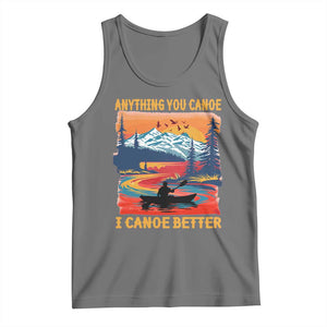 Funny Canoeing Tank Top Anything You Canoe I Canoe Better Retro Mountain River TS11 Black Heather Print Your Wear